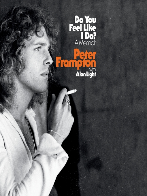 Title details for Do You Feel Like I Do? by Peter Frampton - Wait list